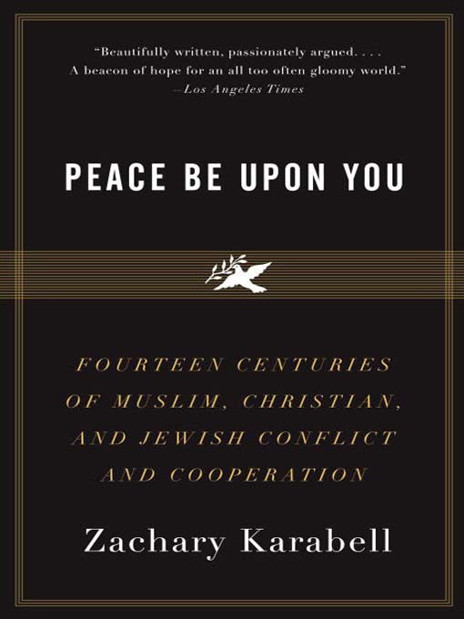 Title details for Peace Be Upon You by Zachary Karabell - Available